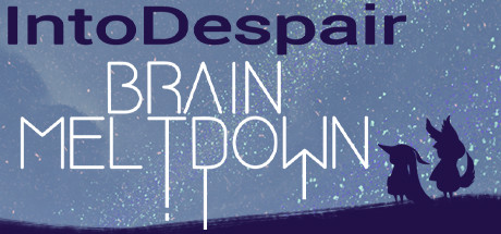 Brain Meltdown – Into Despair
